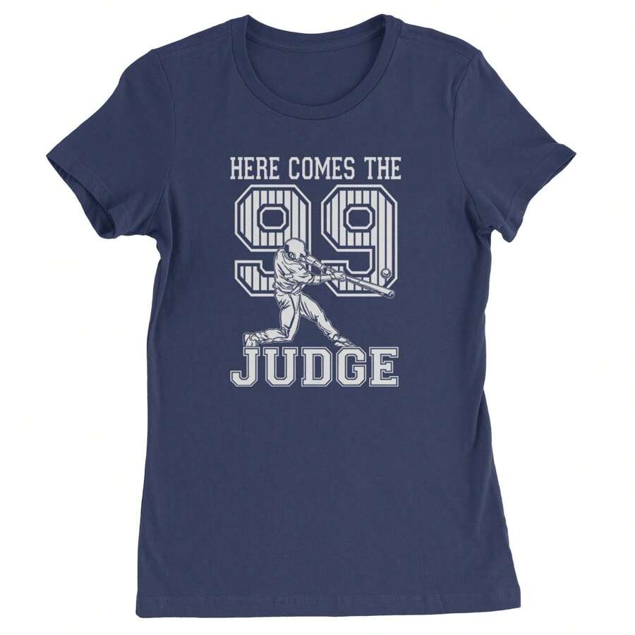 Here Comes The Judge 99 NY Baseball  Womens T-Shirt