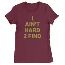 I Ain't Hard To Find Trainer Prime Womens T-Shirt