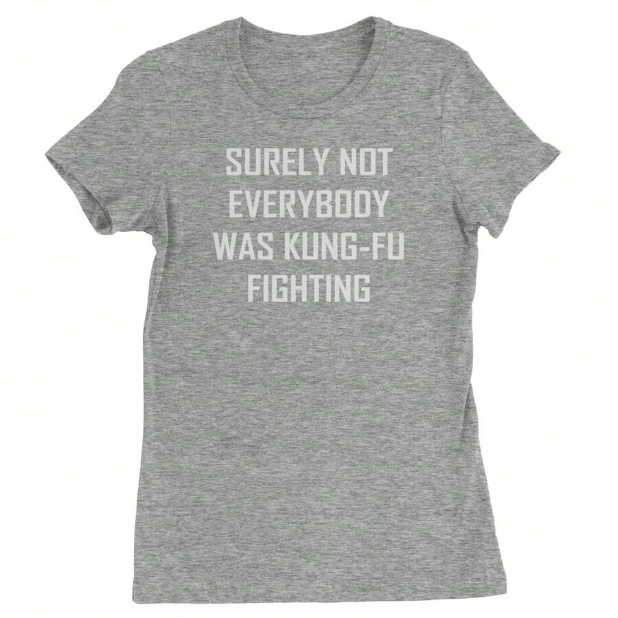 Surely Not Everybody Was Kung-Fu Fighting  Womens T-Shirt - Heather grey - View 1