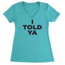 I Told Ya Challenger Black Print Ladies V-Neck T-Shirt