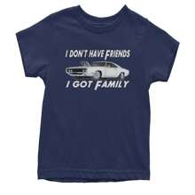 I Don't Have Friends I Got Family  Youth T-Shirt