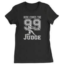 Here Comes The Judge 99 NY Baseball  Womens T-Shirt