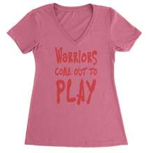 Warriors Come Out To Play  Ladies V-Neck T-Shirt - Hot Pink - View 1