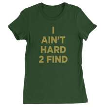 I Ain't Hard To Find Trainer Prime Womens T-Shirt
