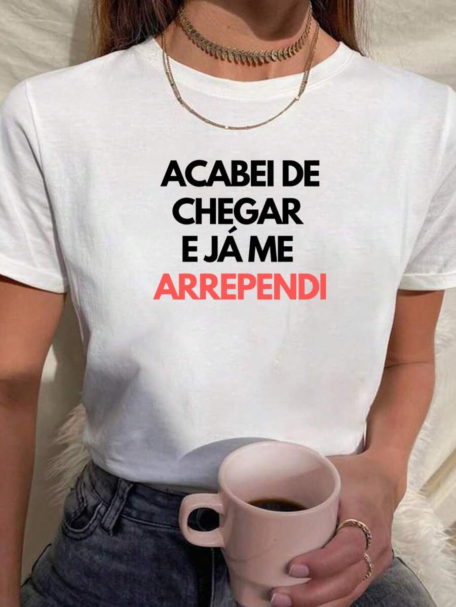 Women's Baby Look T-Shirt 100% Cotton Phrases I Just Got Here And I Already Regret It - 白色 - 查看 1