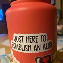1PC, Funny 3 Inch Removable Outdoor Waterproof Vinyl Durable Creative Stickers Just Here To Establish An Alibi Sticker Funny Excuse Decal Sarcastic Social Comment Sticker - Multicolor - View 8