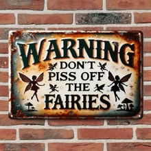 Vintage Rustic Fairy Warning Sign: Don't Mess With Fairies - 7.9 Inch X 11.9 Inch (20 Cm X 30 Cm) - Wall Mountable, Weather-Resistant, Pre-Drilled, Waterproof - Great For Home, Garden, Cafe, Bar, Restaurant, Farm, Club, Shop, Gift, Random Hole Style - Multicolor - View 7