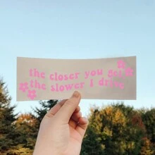 1pc The Closer You Get The Slower I Drive Decal / Bumper Sticker / Vinyl Car Decals / - one-size - View 4
