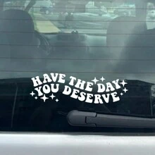1 pieza Pegatina de vinilo "Tenga el día que se merece" | Botella de agua, espejo retrovisor del coche, pegatina para parachoques del portátil | Pegatina para coche | Pegatina divertida - Unitalla - Ver 7