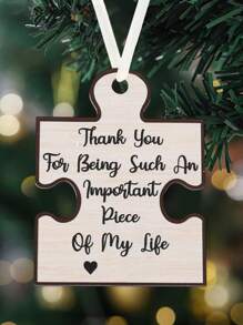 1pc, Puzzle Piece Ornament, Thank You For Being Such An Important Piece Of My Life, Friendship Ornaments, Best Friends Ornaments, Gifts For Friends, Wooden Ornament, Teacher Ornament, Teacher Gift, Tree Hanging Ornament,Home Decor ,Room Decor,Wall Decor