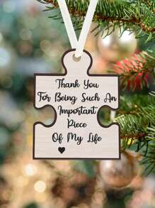 1pc, Puzzle Piece Ornament, Thank You For Being Such An Important Piece Of My Life, Friendship Ornaments, Best Friends Ornaments, Gifts For Friends, Wooden Ornament, Teacher Ornament, Teacher Gift, Tree Hanging Ornament,Home Decor ,Room Decor,Wall Decor