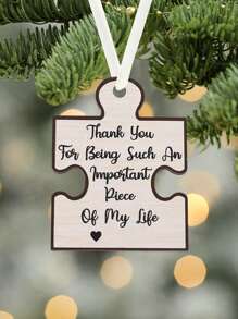 1pc, Puzzle Piece Ornament, Thank You For Being Such An Important Piece Of My Life, Friendship Ornaments, Best Friends Ornaments, Gifts For Friends, Wooden Ornament, Teacher Ornament, Teacher Gift, Tree Hanging Ornament,Home Decor ,Room Decor,Wall Decor