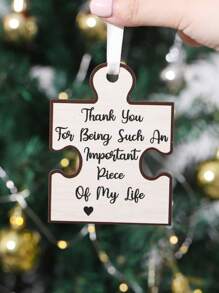 1pc, Puzzle Piece Ornament, Thank You For Being Such An Important Piece Of My Life, Friendship Ornaments, Best Friends Ornaments, Gifts For Friends, Wooden Ornament, Teacher Ornament, Teacher Gift, Tree Hanging Ornament,Home Decor ,Room Decor,Wall Decor