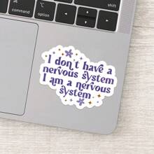 1PC I Don't Have A Nervous System Sticker | Funny And Sarcastic Sticker For Anxiety Awareness | Cool Sticker For Laptops, Water Bottles, Tumblers, And More | Sarcastic Anxiety Sticker Decal - Multicolor - View 5