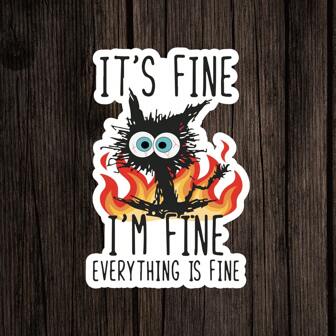 3pcs "I'm Fine, Everything Is Good" Stickers, Interesting Cat Trash Can Stickers, Inspirational Quote Stickers, Suitable For Water Bottles, Cars, Skateboards, Laptops