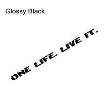 Pegatina para parabrisas delantero de coche, estilo decorativo "Una vida, vívela" en vinilo, accesorio universal para decoración de Land Rover, Subaru, Renault - 120x6cm/47,24x2,36 pulgadas - Ver 9