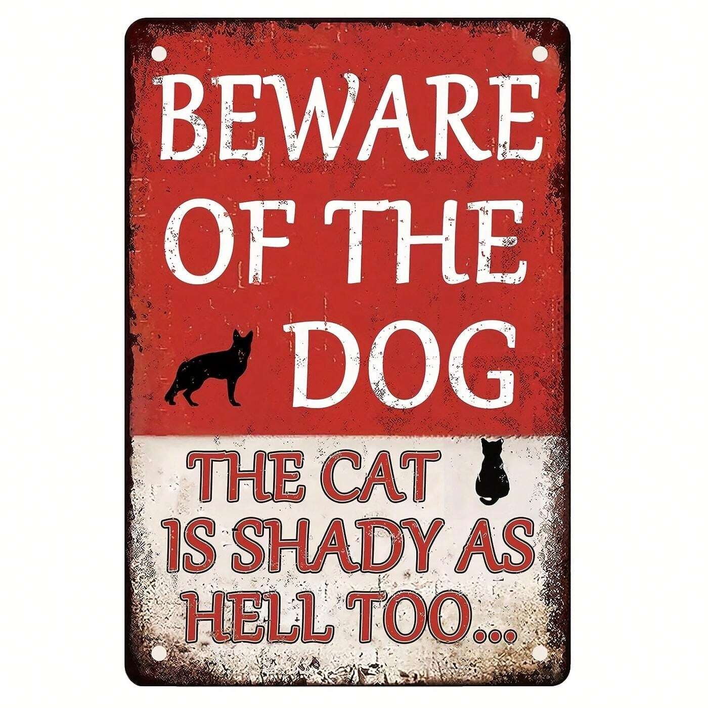 Beware Of Dog Sign Beware Of The Dog The Cat Is Shady Too Tin Sign