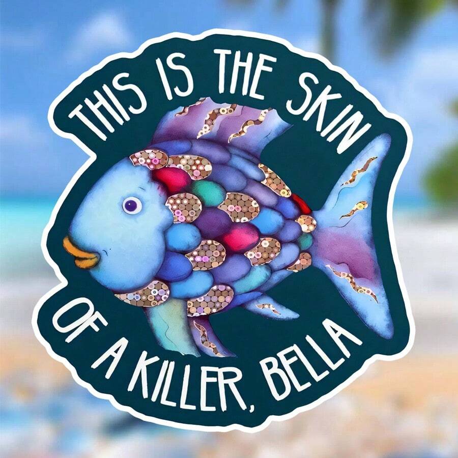 1张3英寸可移除户外防水乙烯基创意礼品贴纸，图案包括“这是杀手的皮肤”、“贝拉贴纸”和“有趣的鱼贴纸”。 - 彩色 - 查看 1