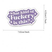 1PC What Kind Of Fuckery Is This Sticker | Funny Water Bottle Sticker For Laptops, Journals, And More | Hilarious Sarcastic Decal For Personalizing Your Items | Great Gift For Friends Who Love Humor