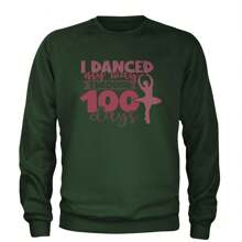 I Danced My Way Through 100 Days Of School Adult Crewneck Sweatshirt