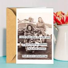 1pc, Funny Birthday Card, Two Women Rode On The Head And Said, I Love That When I'm With You, I Don't Have To Pretend, Cartoon Pattern Funny Friendship Greeting Card For Best Friend's Birthday, The Best Gift For Friends And Family, High Quality Print Size 6.29in X 4.33in, Includes Envelope, Just Because Card, Frien