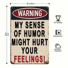 Biển báo châm biếm hài hước, thích hợp cho nhà để xe, hang động của đàn ông, quán bar, văn phòng, biển báo kim loại được cá nhân hóa, đồ trang trí tường cổ điển, vật phẩm Cool Guys, cảnh báo khiếu hài hước của tôi có thể làm tổn thương cảm xúc của bạn, 8x12 inch - Nhiều màu - Xem 2