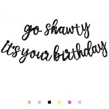Go Shawty It's Your Birthday Banner - Hip Hop Theme Glitter Happy Birthday Banner - Black Rap Theme Happy Birthday Sign For Man Women Birthday Party Supply