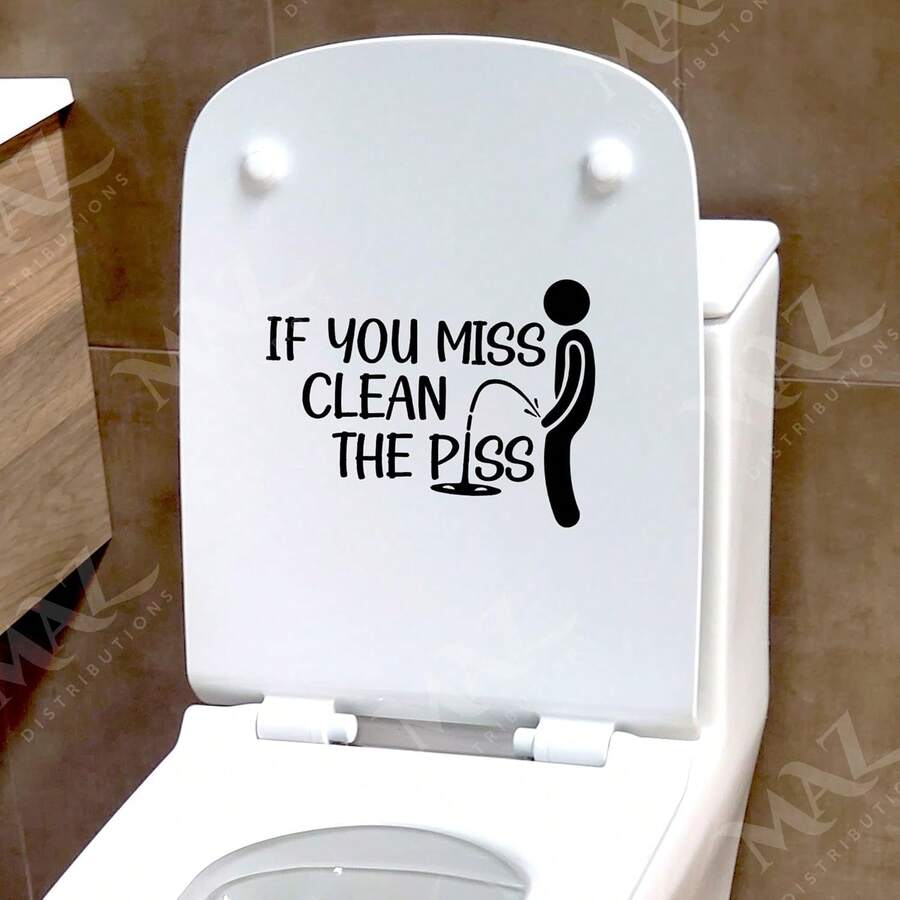 If You Miss Clean The Piss Stickers Vinyl Toilet Stickers For