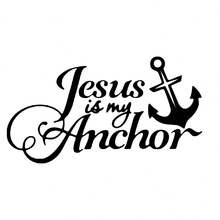 Nhãn dán xe ô tô có dòng chữ đẹp "Jesus Is My Anchor", Nhãn dán ngoại thất ô tô, Nhãn dán trang trí nhà cửa, Nhãn dán trang trí tiệc - Một cỡ - Xem 10