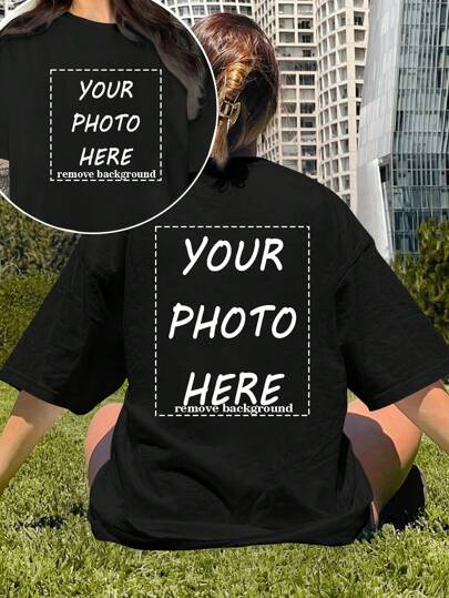 Customized Women T-Shirt - Add Your Own Text And Images (Family Photo/Selfie/Pet Photo/Friend Photo/Party Photo) To Design Your Personalized Printed T-Shirt, Baby/Couple/Family/Pet Photos, Anniversary Gift, Valentine's Day, Christmas, Thanksgiving, New Year Pattern, Logo | Business | Wedding Gift | Party | Birthday Gift | Halloween Costume Casual