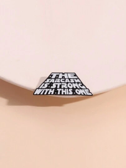 1pc Creative Geometric "The Sarcasm Is Strong With This One" English Text White Letter Metal Badge Brooch, Suitable For Men And Women Everyday Wear