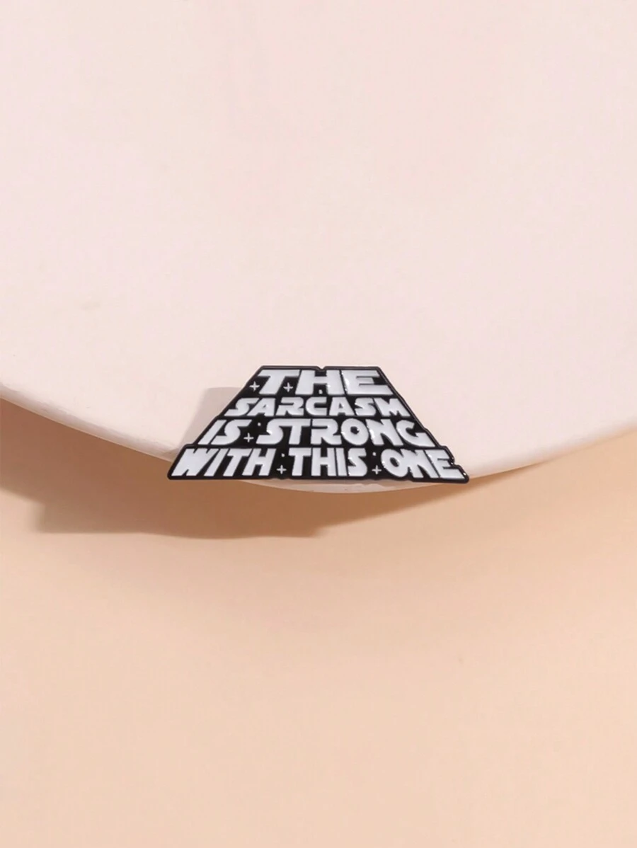 1pc Creative Geometric "The Sarcasm Is Strong With This One" English Text White Letter Metal Badge Brooch, Suitable For Men And Women Everyday Wear - Black and White - View 1