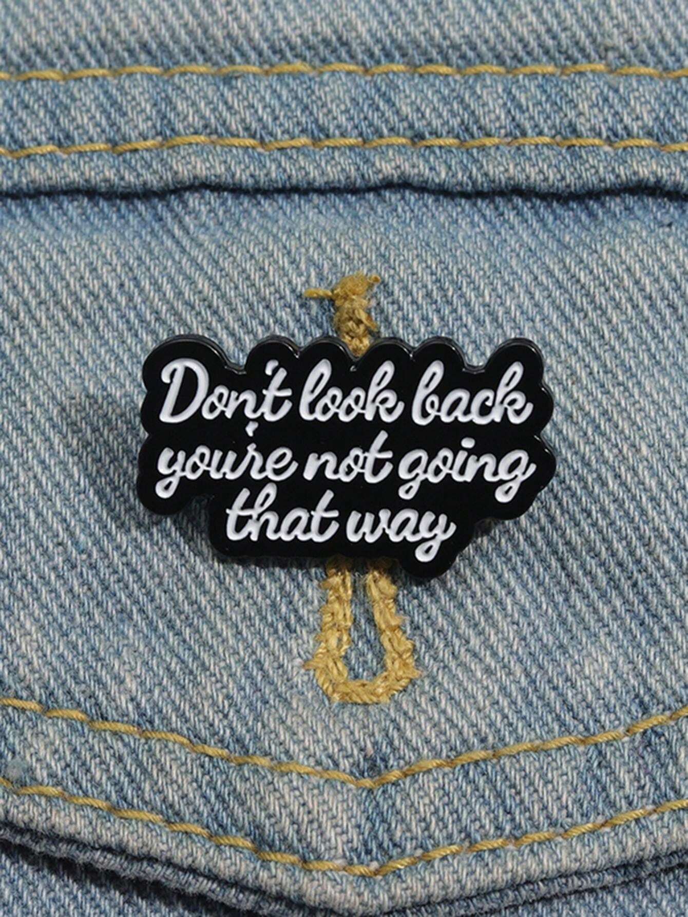 QIHOO 1 Piece Of Short Sentence Enamel Needle Don't Look Back You're Not Going That Way Creative