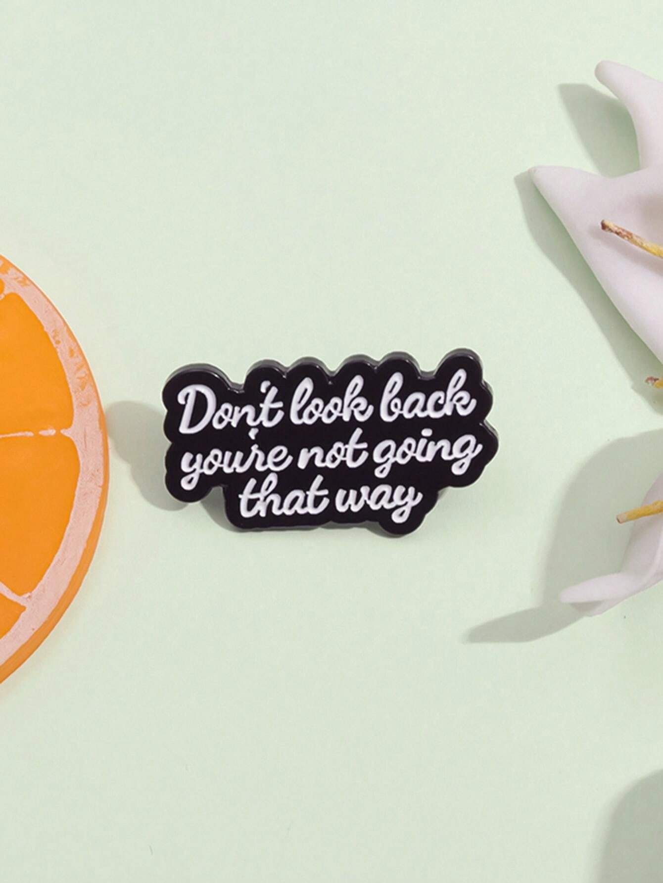 QIHOO 1 Piece Of Short Sentence Enamel Needle Don't Look Back You're