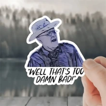 1pc Humorous Graffiti Sticker Movie Quote Sticker 'Well That's Too Damn Bad!' Waterproof Vinyl Diy PVC Well Sticker Removable Decal High Quality And Durable For Kindle, Water Bottles, Cups,Helmets,Trunks, Bumpers,Notebooks,Phones, Cars & Laptops Etc. - Multicolor - View 1