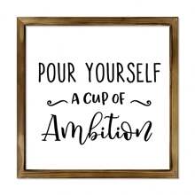 1pc Classic Style Wooden Inspirational Quote Sign - 'Pour Yourself A Cup Of Ambition' - Distressed Framed Wall Art - Wood Plaque Wall Hanging Decor For Home, Office & Farmhouse - Multipurpose Wall-Mounted Decor, Canvas Wall Art, Thanksgiving Gifts,Poster Birthday Graduation Home Decor Christmas Decorations Room Decor Christmas