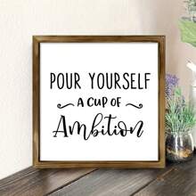 1pc Classic Style Wooden Inspirational Quote Sign - 'Pour Yourself A Cup Of Ambition' - Distressed Framed Wall Art - Wood Plaque Wall Hanging Decor For Home, Office & Farmhouse - Multipurpose Wall-Mounted Decor, Canvas Wall Art, Thanksgiving Gifts,Poster Birthday Graduation Home Decor Christmas Decorations Room Decor Christmas