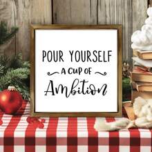 1pc Classic Style Wooden Inspirational Quote Sign - 'Pour Yourself A Cup Of Ambition' - Distressed Framed Wall Art - Wood Plaque Wall Hanging Decor For Home, Office & Farmhouse - Multipurpose Wall-Mounted Decor, Canvas Wall Art, Thanksgiving Gifts,Poster Birthday Graduation Home Decor Christmas Decorations Room Decor Christmas