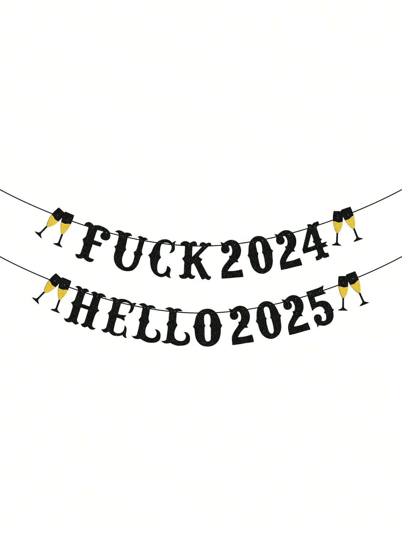2025 New Happy New Year Banner FUCK 2024 HELLO 2025 Banner Party
