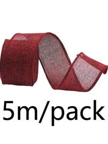 (5 Meters/Roll) Colored Burlap Wire Edge Shaping Ribbon DIY Gift Packaging Butterfly Wedding Decoration Strap Handmade Materials And Accessories Valentine Day