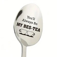 独特雕刻不锈钢茶匙 - 茶匙 - 送给女性的个性化友谊礼物，咖啡厅餐厅配件，带有衷心的信息“你永远是我的 BES-TEA