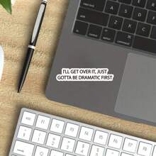 我会克服它：笔记本电脑的戏剧性贴纸，讽刺幽默，有趣的戏剧性贴纸 - 彩色 - 查看 5