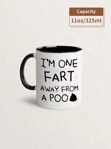 1Pc 11Oz Ceramic Cup "One Fart Away From A Poo" - Insulated, Reusable, Hand Washable - Perfect For Coffee Or Tea Enthusiasts, Birthday Gifts, Holiday Gift For Family, Christmas Decorate, New Year, Easter, Valentine's Day Gifts, Summer And Winter Drinking Utensils, Suitable For Hot Or Cold Drinks, Thanksgiving, Ideal For Juice, Milk, Gift For Him, Funny Mug, Water Cup, Home Kitchen Item, Anniversary Festival, Party, Wedding, Ideal Gift For Mother's Day Back To School