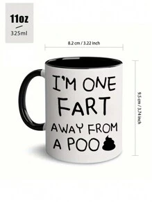 1Pc 11Oz Ceramic Cup "One Fart Away From A Poo" - Insulated, Reusable, Hand Washable - Perfect For Coffee Or Tea Enthusiasts, Birthday Gifts, Holiday Gift For Family, Christmas Decorate, New Year, Easter, Valentine's Day Gifts, Summer And Winter Drinking Utensils, Suitable For Hot Or Cold Drinks, Thanksgiving, Ideal For Juice, Milk, Gift For Him, Funny Mug, Water Cup, Home Kitchen Item, Anniversary Festival, Party, Wedding, Ideal Gift For Mother's Day Back To School