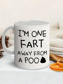 1Pc 11Oz Ceramic Cup "One Fart Away From A Poo" - Insulated, Reusable, Hand Washable - Perfect For Coffee Or Tea Enthusiasts, Birthday Gifts, Holiday Gift For Family, Christmas Decorate, New Year, Easter, Valentine's Day Gifts, Summer And Winter Drinking Utensils, Suitable For Hot Or Cold Drinks, Thanksgiving, Ideal For Juice, Milk, Gift For Him, Funny Mug, Water Cup, Home Kitchen Item, Anniversary Festival, Party, Wedding, Ideal Gift For Mother's Day Back To School