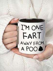 1Pc 11Oz Ceramic Cup "One Fart Away From A Poo" - Insulated, Reusable, Hand Washable - Perfect For Coffee Or Tea Enthusiasts, Birthday Gifts, Holiday Gift For Family, Christmas Decorate, New Year, Easter, Valentine's Day Gifts, Summer And Winter Drinking Utensils, Suitable For Hot Or Cold Drinks, Thanksgiving, Ideal For Juice, Milk, Gift For Him, Funny Mug, Water Cup, Home Kitchen Item, Anniversary Festival, Party, Wedding, Ideal Gift For Mother's Day Back To School