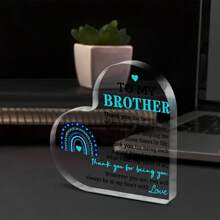 1PC Acrylic Heart-Shaped Keepsake For Brother - Universal Gift For Birthday, Father's Day, Valentine's Day & - Sentimental Brother Appreciation Present From Sister, Birthday