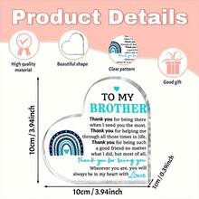 1PC Acrylic Heart-Shaped Keepsake For Brother - Universal Gift For Birthday, Father's Day, Valentine's Day & - Sentimental Brother Appreciation Present From Sister, Birthday