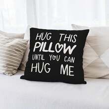 1PC Ôm Gối Này Cho Đến Khi Bạn Có Thể Ôm Tôi Vỏ Gối Trang Trí Vỏ Gối, Quà Tặng Sinh Nhật Bạn Trai Và Bạn Gái, Quà Tặng Ngày Lễ Tình Nhân, Một Mặt Không Có Lõi Gối - màu đen - Xem 3