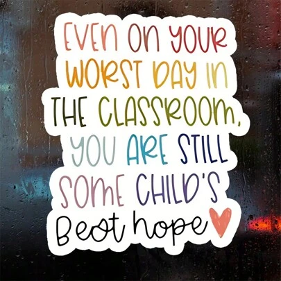 1PC, 3-Inch Removable Outdoor Waterproof Vinyl Creative Gift For Teachers Stickers Teacher Inspiration Sticker", "Classroom Motivation Decal", "Educational Quote Sticker", "Teacher Appreciation Gift", "Best Hope Classroom Sticker" Inspirational/Educational Stickers